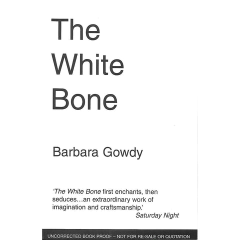 The White Bone (Uncorrected Proof Copy) | Barbara Gowdy