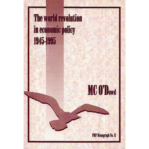 The World Revolution in Economic Policy, 1945-1995 | M. C. O'Dowd