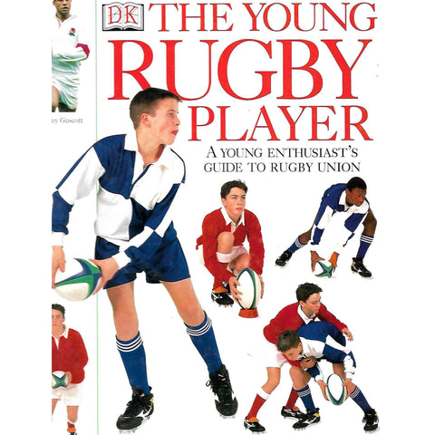 The Young Rugby Player: A Young Enthusiast's Guide to Rugby Union | Andrew McQuillan
