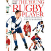 Bookdealers:The Young Rugby Player: A Young Enthusiast's Guide to Rugby Union | Andrew McQuillan