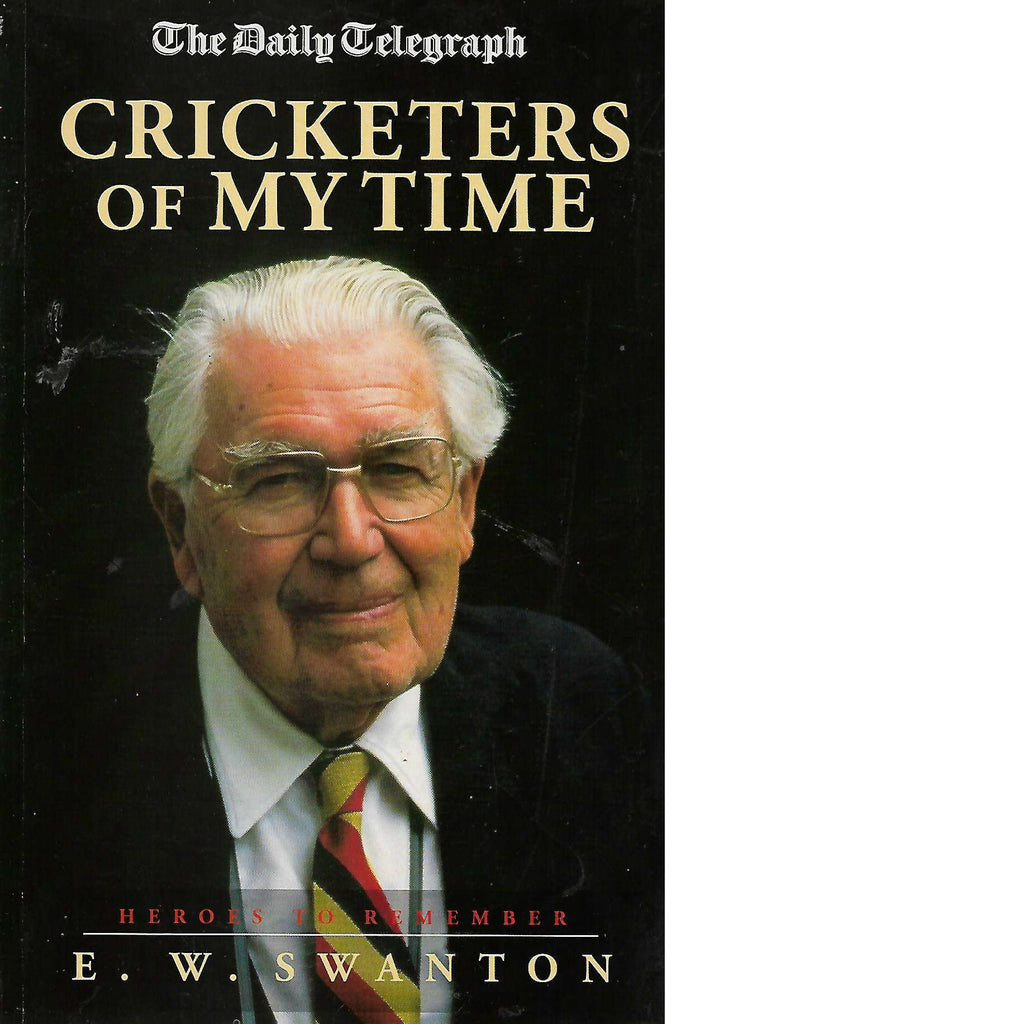 Bookdealers:Cricketers of My Time: Heroes to Remember (The Daily Telegraph) | E.W. Swanton