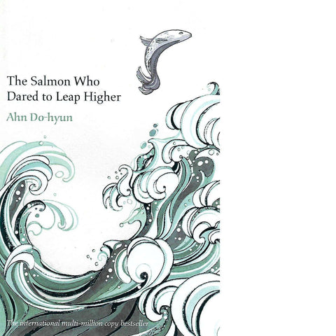 The Salmon Who Dared to Leap Higher | Ahn Do-hyun