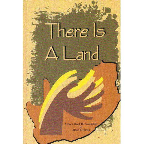 There is a Land: (With Author's Inscription) A Story About The Greenshoot | Albert Levenson