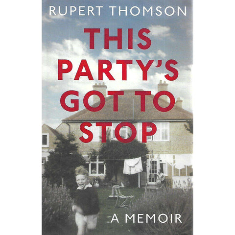 This Party's Got to Stop: A Memoir (Signed by Author) | Rupert Thomson