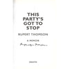 Bookdealers:This Party's Got to Stop: A Memoir (Signed by Author) | Rupert Thomson