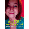 Bookdealers:This Star Won't Go Out: The Life & Words of Esther Grace Earl | Esther Earl with Lori & Wayne Earl