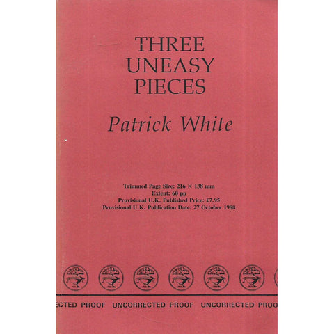 Three Uneasy Pieces (Uncorrected Proof Copy) | Patrick White