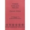 Bookdealers:Three Uneasy Pieces (Uncorrected Proof Copy) | Patrick White