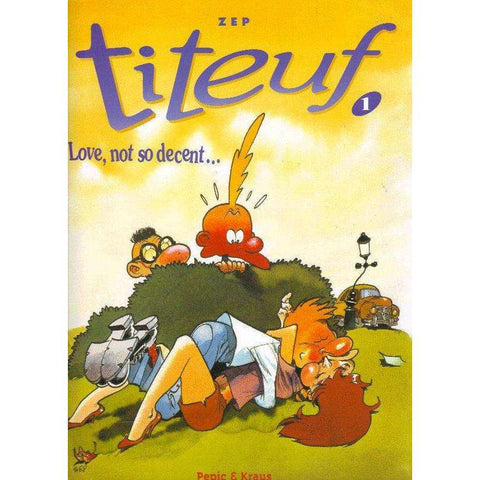 Titeuf. 1, Love, Not so Decent | Zep
