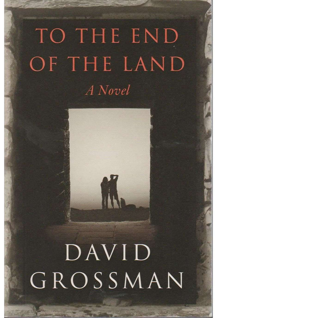 Bookdealers:To the End of the Land (Signed by the Author) | David Grossman