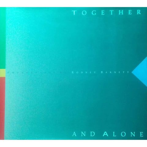 Together and Alone (Inscribed by Ixe Turgell) | Rodney Barnett