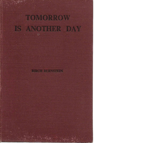 Tomorrow is Another Day: An Historical Romance of South Africa 1652 to the present day (With Author's Inscription) | Birch Bernstein