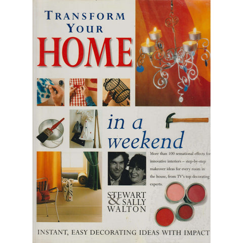 Transform Your Home in a Weekend | Stewart & Sally Walton