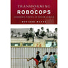Bookdealers:Transforming the Robocops: Changing Police in South Africa (Inscribed by Author) | Monique Marks