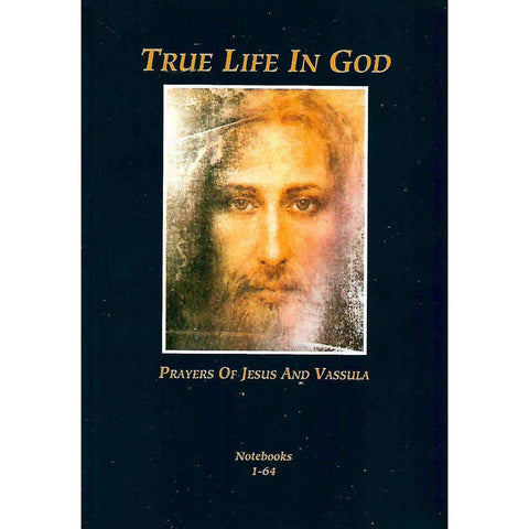 True Life in God: Prayers of Jesus and Vassula