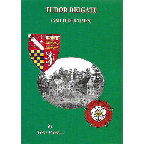Tudor Reigate (and Tudor Times) | Tony Powell