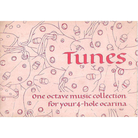 Tunes: One Octave Music Collection for Your 4-Hole Ocarina