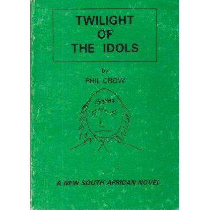 Twilight of the idols: Green shade library, 3 | Phil Crow (psuedonym) Brian Green (self-published)