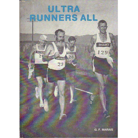 Ultra Runners All (Signed by Author) | G.F. Marais