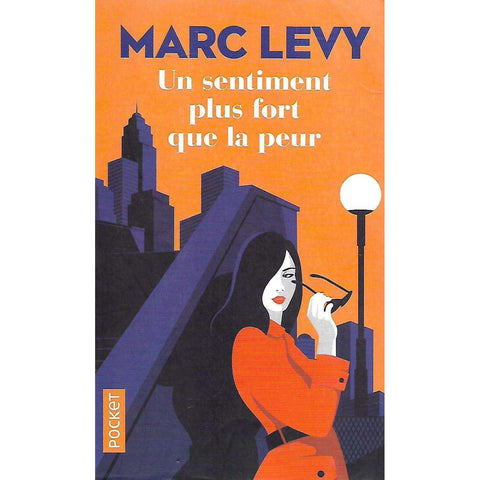Un Sentiment Plus Fort Que La Peur (French) | Marc Levy