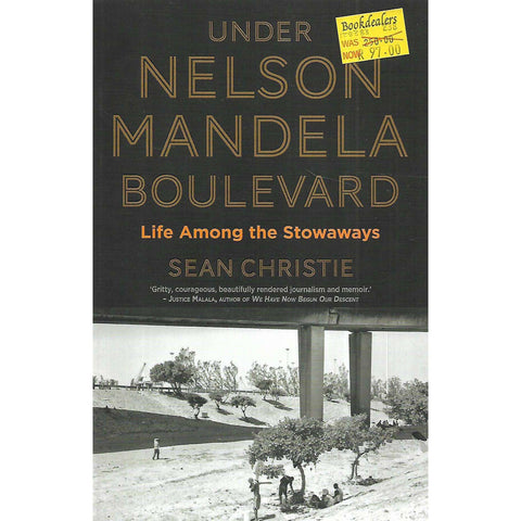 Under Nelson Mandela Boulevard: Life Among the Stowaways | Sean Christie