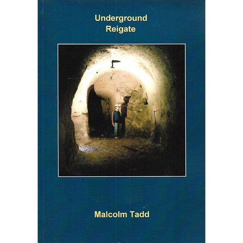 Underground Reigate | Malcolm Tadd