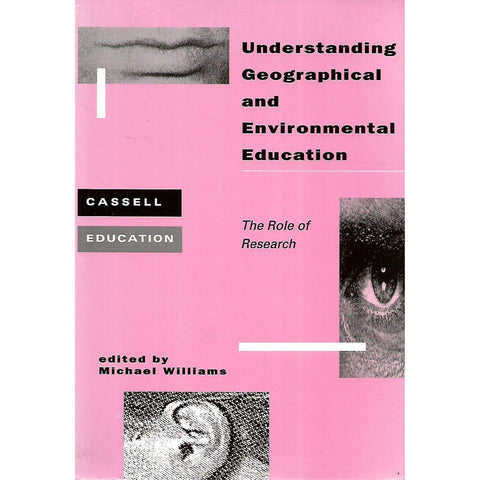 Understanding Geographical and Environmental Education: The Role of Research | Michael Williams (Ed.)