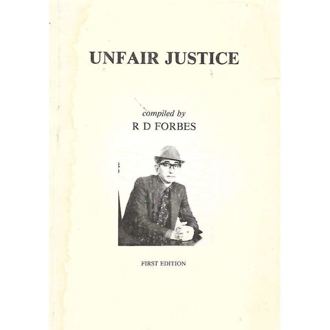 Unfair Justice | R. D. Forbes (Compiler)