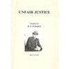 Bookdealers:Unfair Justice | R. D. Forbes (Compiler)
