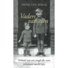 Bookdealers:Vaders van Tien: Verhaal van een Jeugd die even Volwassen mocht zijn (Dutch) | Henk ten Berhge