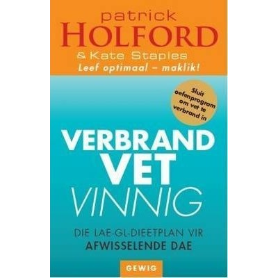 Verbrand vet vinnig : Die lae-GL-dieetplan vir afwisselende dae | Patrick Holford