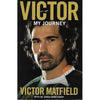 Bookdealers:Victor: My Journey (Signed by Author) | Victor Matfield with De Jongh Borchardt