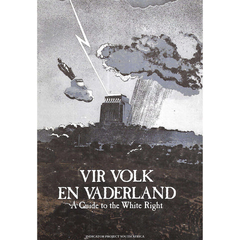Vir Volk en Vaderland: A Guide to the White Right | Janis Grobbelaar, Simon Bekker & Robert Evans