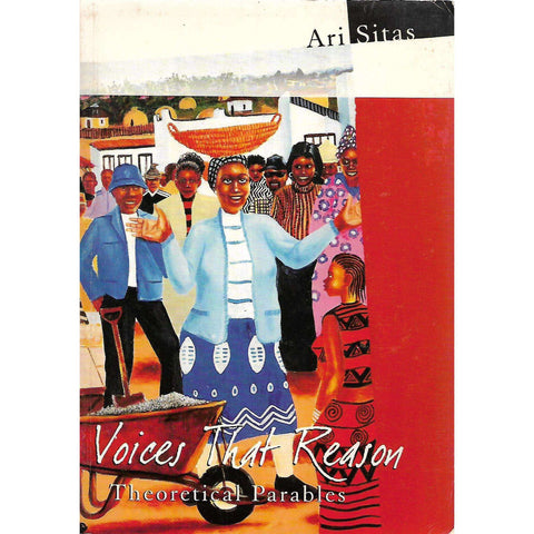 Voices that Reason: Theoretical Parables (Inscribed by Author) | Ari Sitas