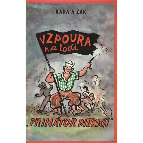 Vzpoura na Lodi "Primator Dittrich" | Rada A. Zak