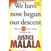 Bookdealers:We Have Now Begun Our Descent: How to Stop South Africa Losing its Way | Justice Malala