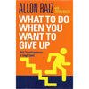Bookdealers:What to Do When You Want to Give Up: Help for Entrepreneurs in Tough Times (Inscribed by Author) | Allon Raiz & Trevor Waller