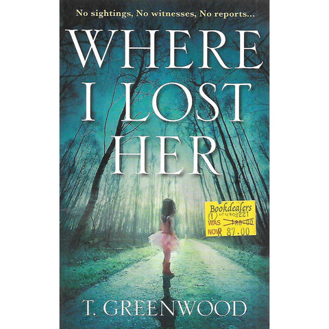 Where I Lost Her | T. Greenwood