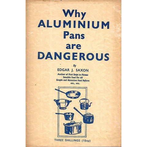 Why Aluminium Pans Are Dangerous | Edgar J. Saxon