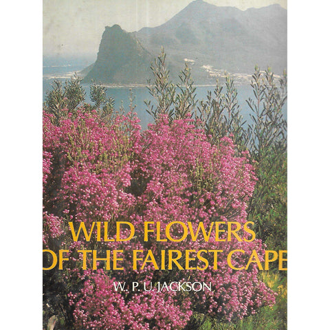 Wild Flowers of the Fairest Cape | W. P. U. Jackson
