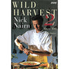 Bookdealers:Wild Harvest 2: Over 100 Deicious New Recipes | Nick Nairn