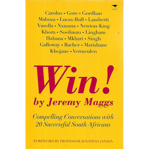 Win! Compelling Conversations with 20 Successful South Africans (Inscribed by Author) | Jeremy Maggs