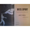 Bookdealers:Wits Sport: An Illustrated History of Sport at the University of the Witwatersrand, Johannesburg | Jonty Winch