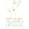 Bookdealers:Worden de Naak (Inscribed by Author) | Johann de Lange