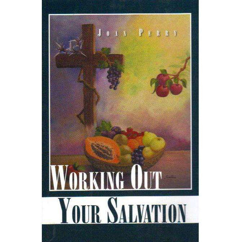 Working Out Your Salvation (With Author's Inscription) | Joan Perry