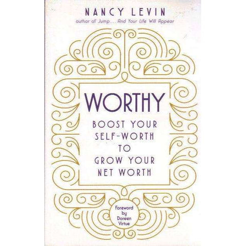 Worthy: Boost Your Self-Worth to Grow Your Net Worth | Nancy Levin