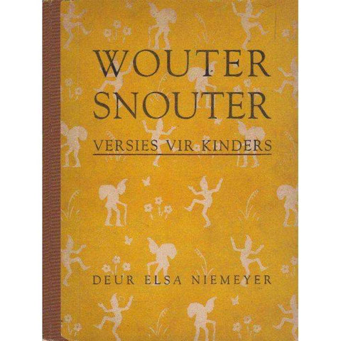 Wouter Snouter: (Afrikaans Edition, Published 1940) Versies vir Kinders | Elsa Niemeyer