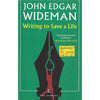 Bookdealers:Writing to Save a Life | John Edgar Wideman