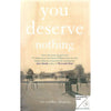 Bookdealers:You Deserve Nothing (Uncorrected Proof Copy) | Alexander Maksik