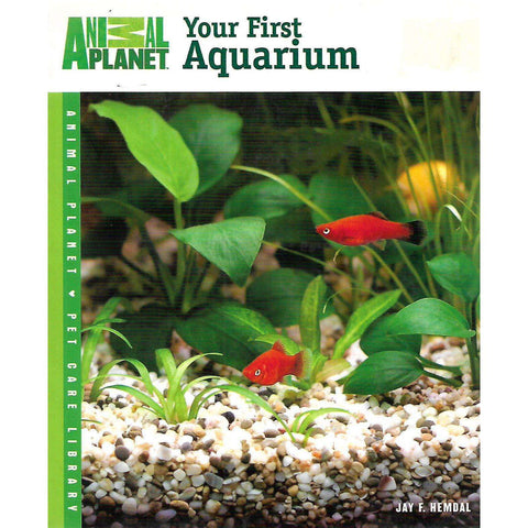 Your First Aquarium | Jay F. Hemdal